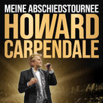 Komfort-Upgrade - HOWARD CARPENDALE - MEINE ABSCHIEDSTOURNEE