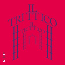 Il trittico 03.07.2027 Badisches Staatstheater Karlsruhe