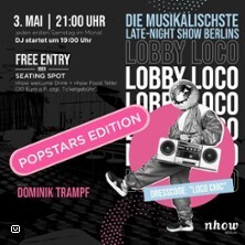 Lobby Loco - die musikalischste Late-Night Show Berlins Berlin