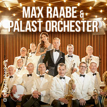 Max Raabe & Palast Orchester - Komm mal her 24.01.2027 Messe Erfurt
