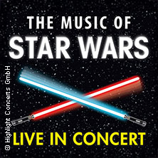 The Music of Star Wars - Live in Concert - Cinema Festival Symphonics 31.01.2027 Stadthalle Karlsruhe