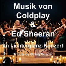 Musik von Coldplay & Ed Sheeran im Lichterglanz - Tribute by String Quartet 08.10.2027 Haus Oberallgäu