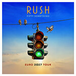 Stick It Out VIP Fan Package - RUSH - Fifty Something Euro 2027 Tour