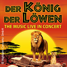 Der König der Löwen - Live in Concert 29.01.2027 Stadthalle Karlsruhe