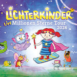 LICHTERKINDER Live - Millionen Sterne Tour 2026 - Zusatztermin