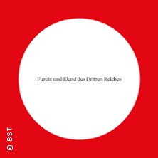 Furcht und Elend des Dritten Reiches 31.05.2026 Badisches Staatstheater Karlsruhe
