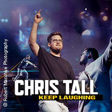 Chris Tall - Keep Laughing 10.05.2026 Schwarzwaldhalle im Kongresszentrum Karlsruhe
