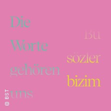 Bu sözler bizim - Die Worte gehören uns 07.06.2026 Insel