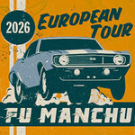 Fu Manchu - European Tour 2026