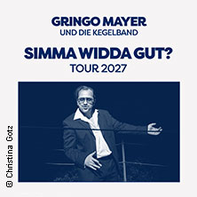 GRINGO MAYER und die Kegelband - SIMMA WIDDA GUT? TOUR 27 20.02.2027 Tollhaus