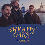Mighty Oaks - Tour 2026