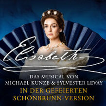 Elisabeth - Das Musical in der Schönbrunn-Version