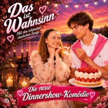 Das ist Wahnsinn! - Die Schlager-Musical-Komödie 05.11.2026 Restaurant Grünstolz Bretten/Kraichgau