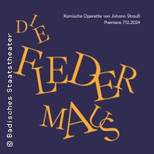 Die Fledermaus 02.06.2027 Badisches Staatstheater Karlsruhe