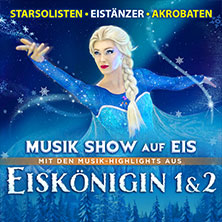 Eiskönigin 1 & 2 - Musik Show auf Eis 05.03.2027 Stadthalle Karlsruhe