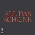 All das Schöne